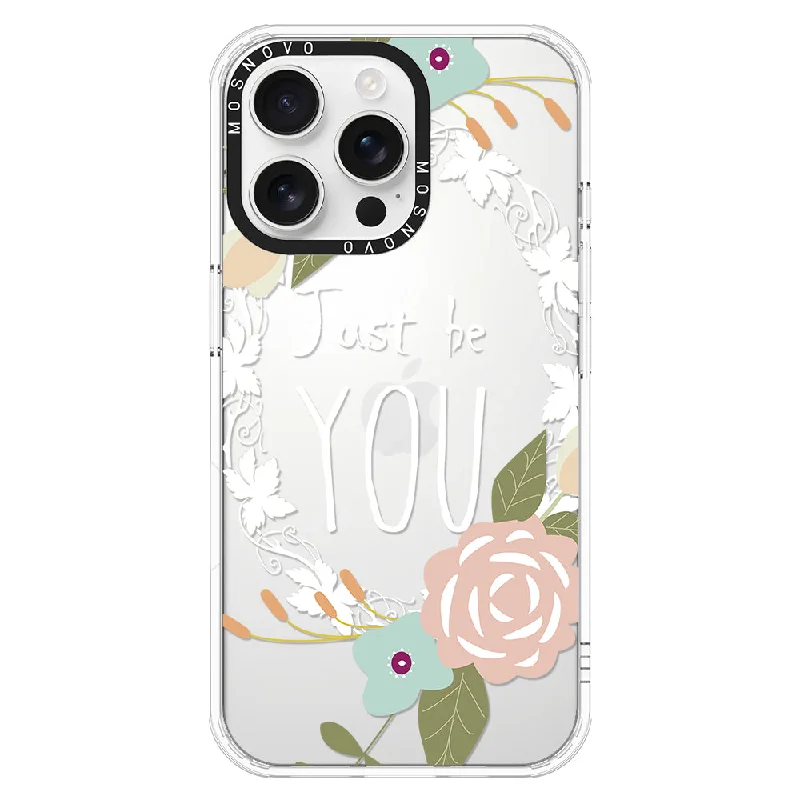 Just Be You Phone Case - iPhone 16 Pro Max Case