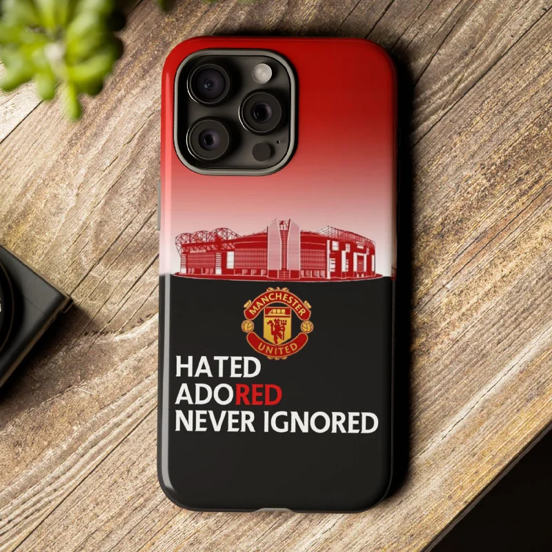 Manchester United "Hated, Adored, Never Ignored" Touch Phone Case for iPhone 15 14 13 12 Series